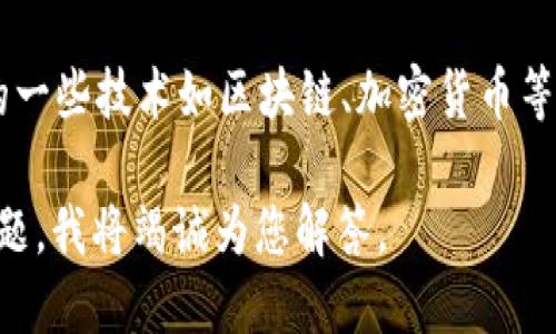 对于“bitp”的问题，首先需要明确“bitp”指的是什么。根据上下文或相关领域，可能是某个特定术语、产品或技术的简称。但由于信息量较少，无法准确判断。如果您可以提供更多的背景或上下文信息，我将能提供更详细的回答。

不过，常见的类似词汇可能与“比特币”（bitcoin）或“比特币产品”(Bitcoin Products) 或相关的一些技术如区块链、加密货币等有关系。请您确认具体内容，以便我能更好地帮助您解答。

如果您需要对比特币及其相关领域的深入探讨，可以提供更详细的希望探讨的方向或者特定问题，我将竭诚为您解答。